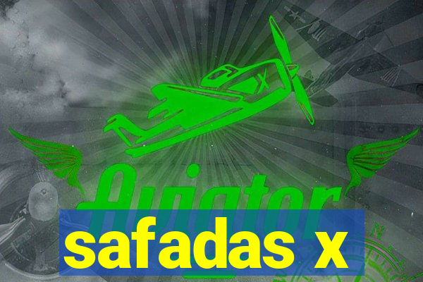 safadas x